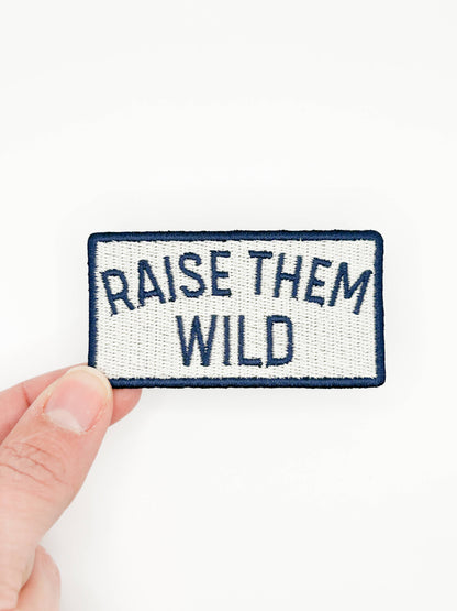 Raise Them Wild Patch