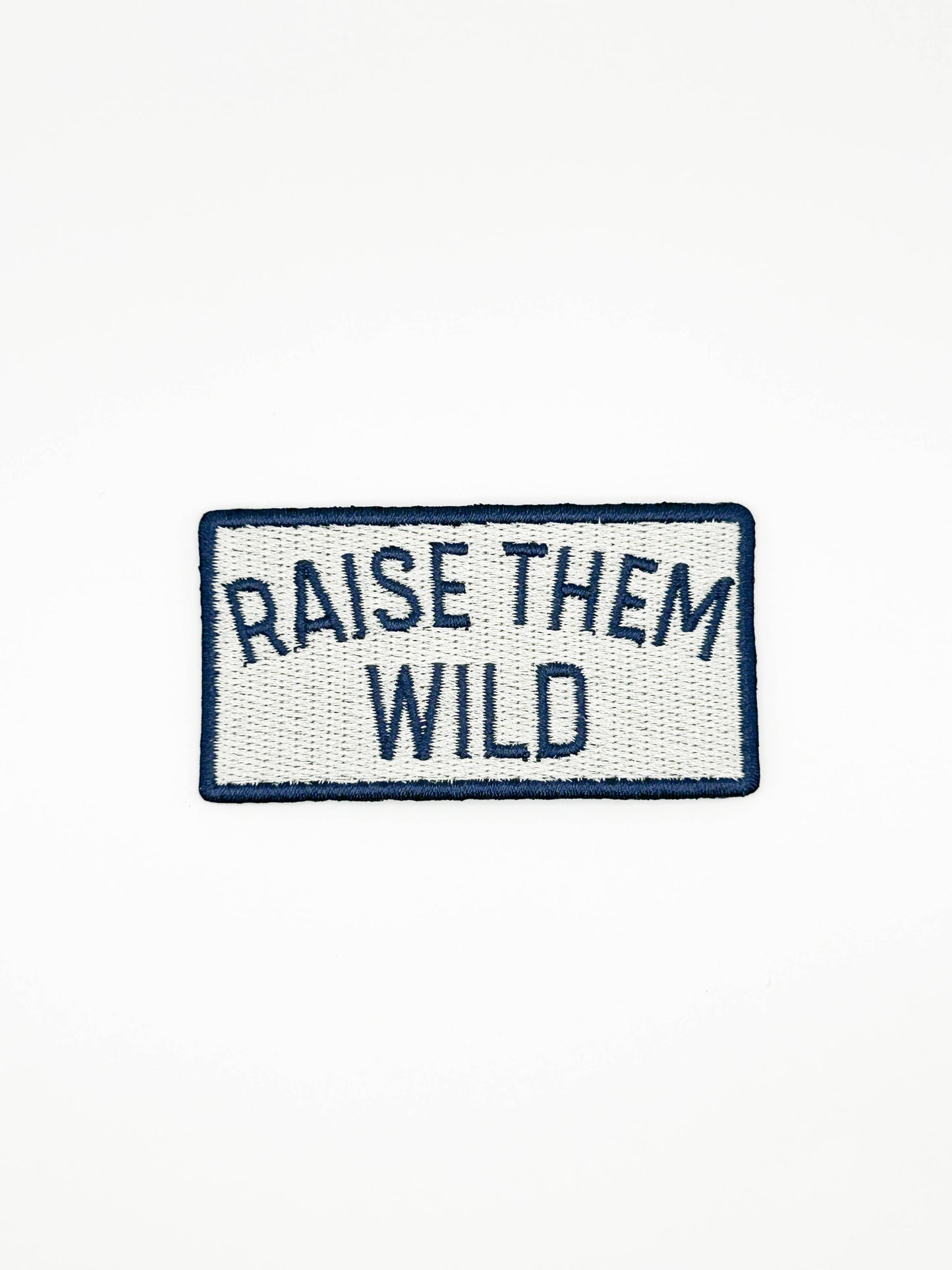 Raise Them Wild Patch