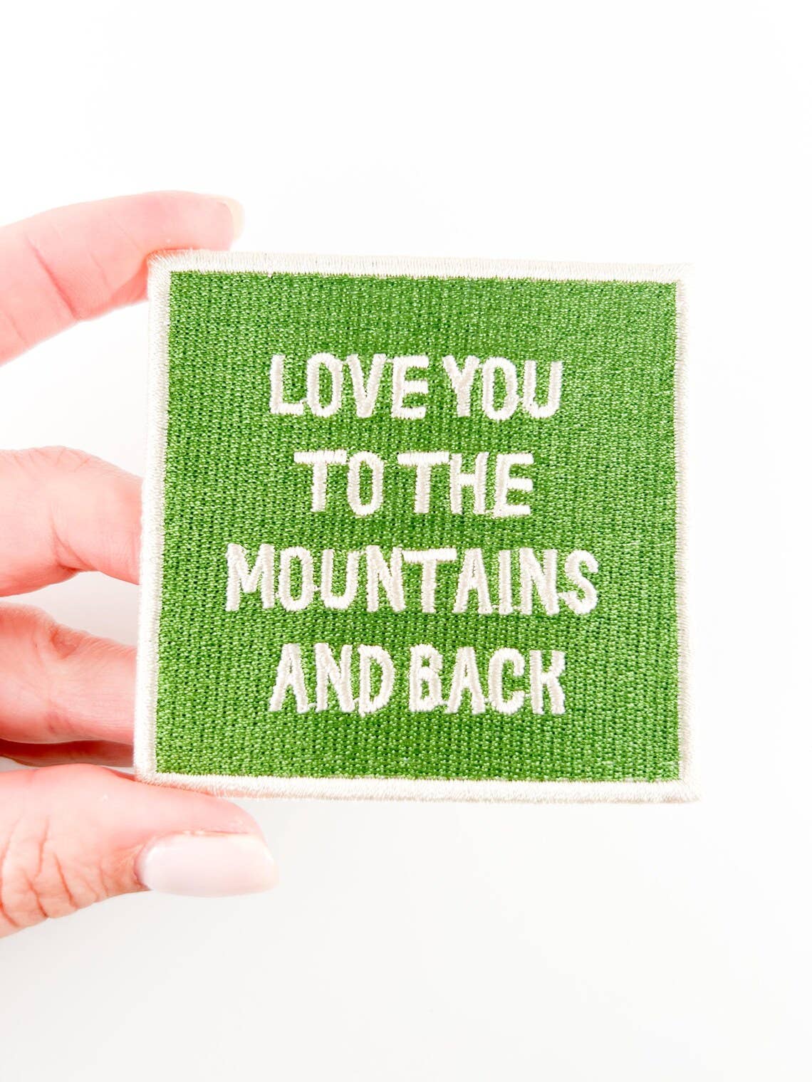 Love You To The Mountains and Back Patch