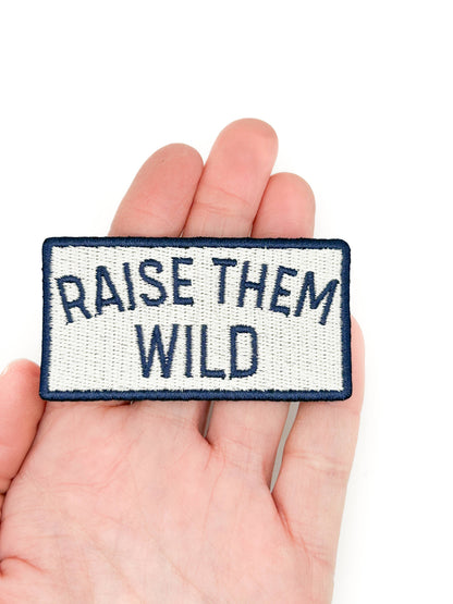 Raise Them Wild Patch