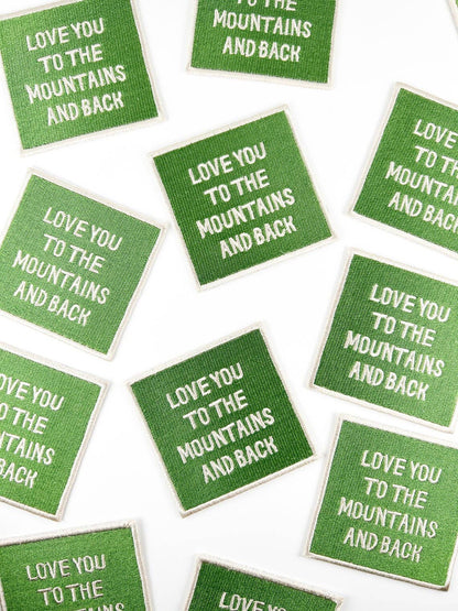Love You To The Mountains and Back Patch