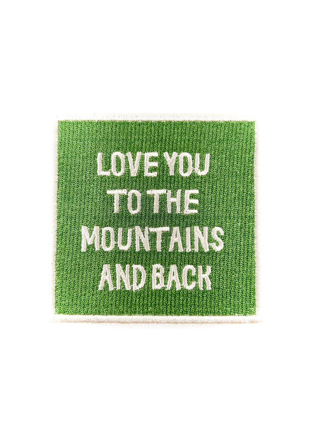 Love You To The Mountains and Back Patch