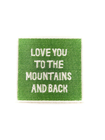 Love You To The Mountains and Back Patch