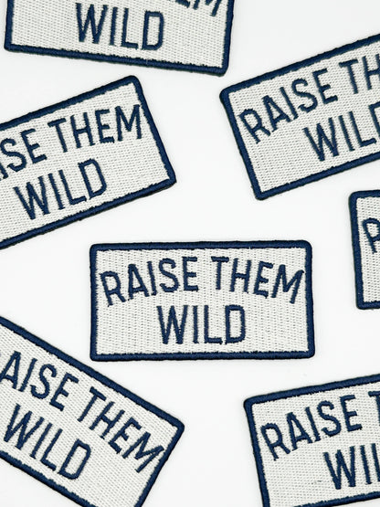 Raise Them Wild Patch